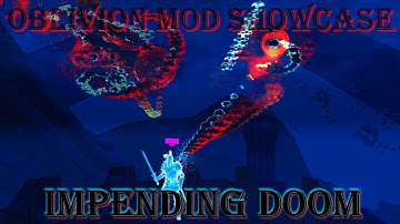 Elder Scrolls IV Oblivion Mod Showcase: Custom-Script Destruction Spell: Impending Doom