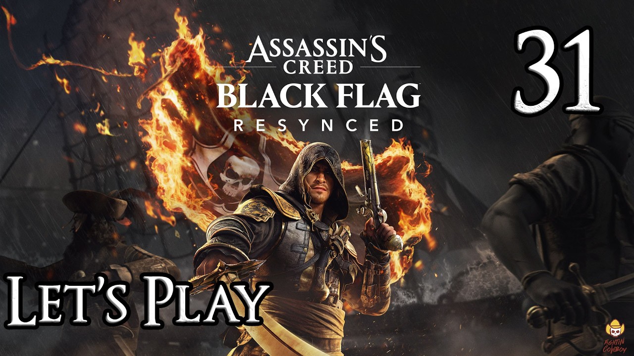 Assassin's Creed Black Flag Resynced - Let's Play Part 31: A Finished Home