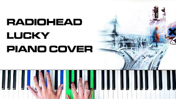 Radiohead - Lucky [Piano Cover]