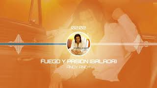 Watch Andy Andy Fuego Y Pasion Balada video