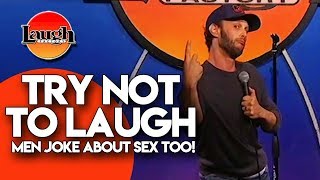 TRY NOT TO LAUGH | Men Joke About Sex Too! | StandUp Comedy