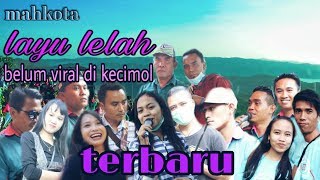 terbaru belum viral di kecimol layu lelah versi kecimol mahkota mantep jiwa
