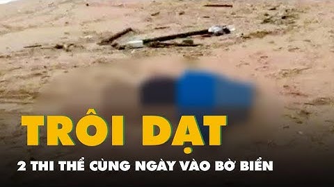 Một ngày, 2 thi thể trôi dạt vào bãi biển Đà Nẵng