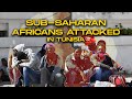 Sub-Saharan Africans Getting Targeted In Tunisia image