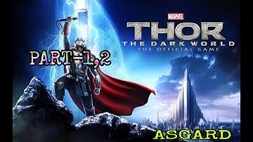 THOR THE DARK WORLD , ASGARD PART-1,2 !