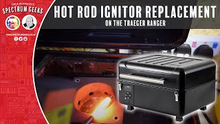 Changing the Hot Rod Ignitor on a Traeger Ranger