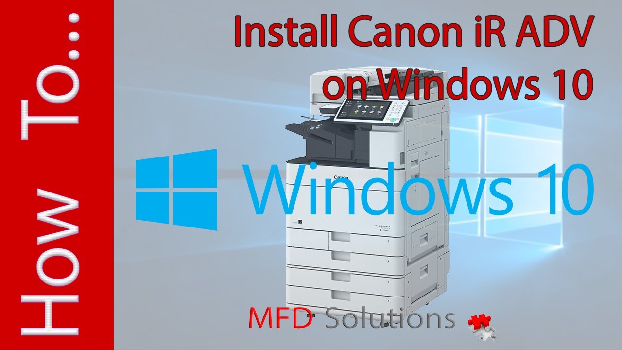 Install Canon Ir Advance Printer Driver On Windows 10 Mfd Solutions Youtube