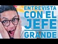 Entrevista con el jefe grande - Episodio 154 | CONSIGUE TU TRABAJO