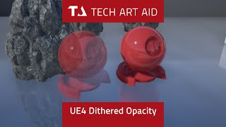 UE4: How To Fix Translucent Materials (dithered Opacity) UE4: How To Fix Translucent Materials (dithered Opacity)