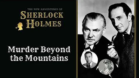 Sherlock Holmes Radio: Murder Beyond the Mountains | Basil Rathbone, Nigel Bruce, Conway, Stanley