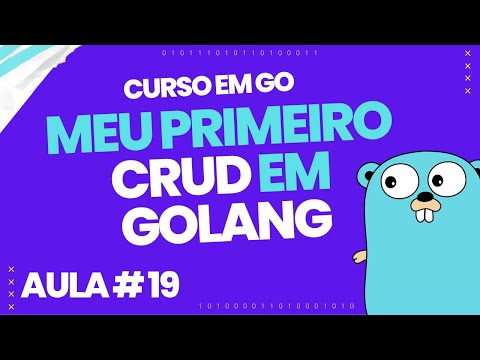 FINALIZANDO A BUSCA DO USUÁRIO - Meu Primeiro CRUD em GoLang | AULA #19