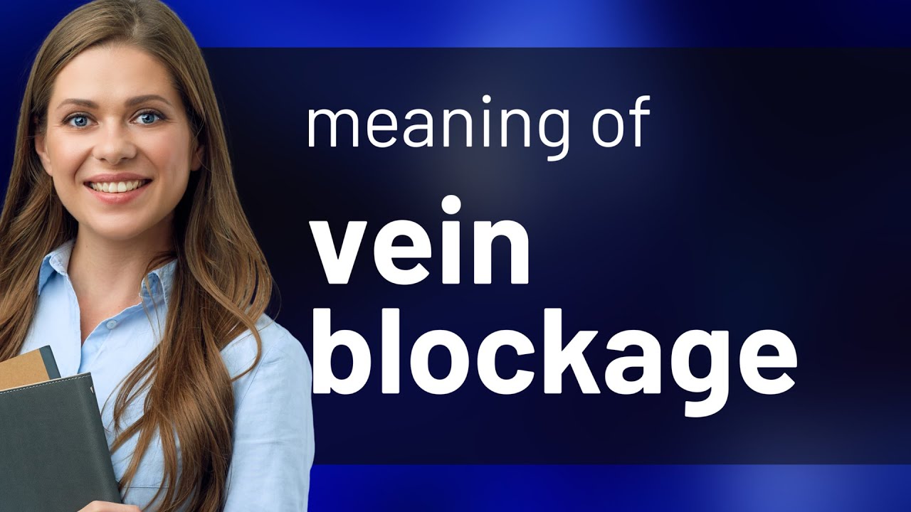 Understanding Vein Blockage: An Essential Guide - YouTube