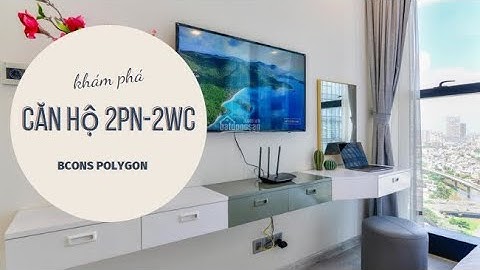 Bên trong căn hộ 2pn 2wc Bcon Polygon có gì?