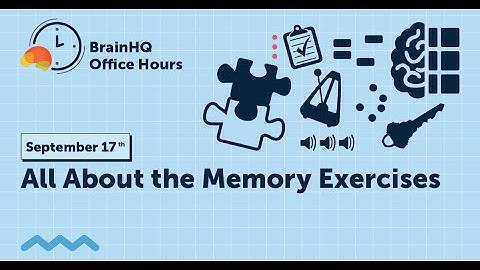 BrainHQ Office Hours - All About the Memory Exercises