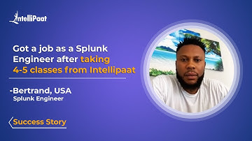 Splunk Certification Training - Intellipaat Review | Career Transition | Success Story - Bertrand