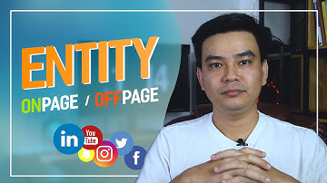 Entity là gì? ✅ Cách triển khai Entity Building Onpage & Offpage | Thực thể trong SEO