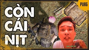 Tham Lam, Ngu Dốt, Còn Cái Nịt - Phiên bản PUBG