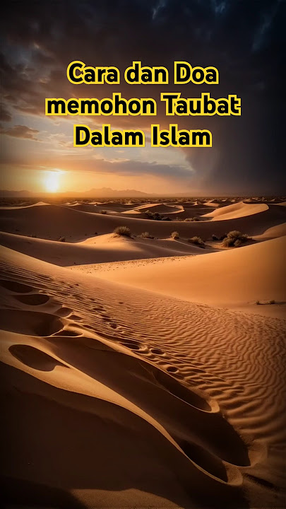 Cara dan Doa memohon Taubat Dalam Islam #taubat #ampunan # doa #islam
