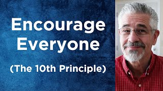 Encourage everyone! (The 10th Principle) by David Servant 708 views 4 months ago 19 minutes