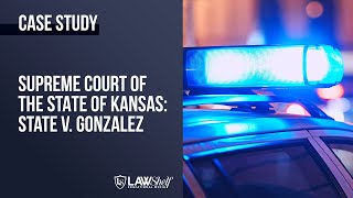 Case Study: State (Kansas) v. Gonzalez [Basics of Criminal Law]