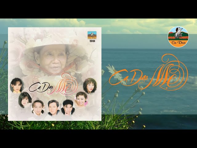 Ca Dao Mẹ (Album) | Lâm Gia Minh Trường Vũ, Hồng Trúc ... | Nhạc Hải Ngoại Bất Hủ class=