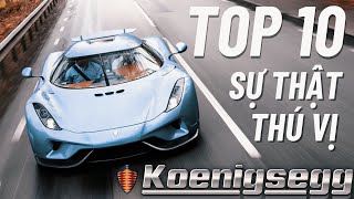 10 SỰ THẬT THÚ VỊ - KOENIGSEGG