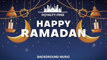 Happy Ramadan Background Music For Videos