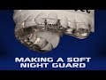 Making The Occlu-Ever Soft Night Guard | Dental Lab Learning