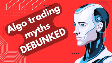 4 BIG Myths About Algorithmic Trading EXPOSED!