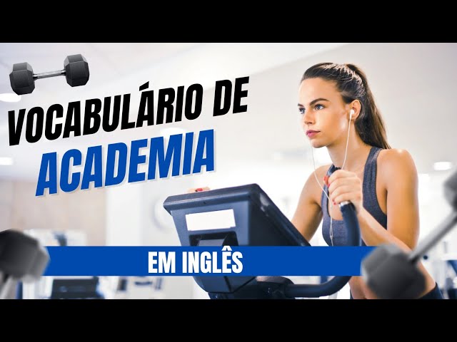 Vocabulário de academia em inglês: guia completo 💪🏻- Blog Open