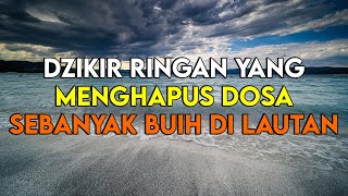 JANGAN ANGGAP SEPELE !! Inilah Dzikir Ringan yang Menghapus Dosa Sebanyak Buih di Lautan!