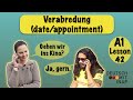 A1- German lesson 42 | How to arrange a date | Verabredung | Date/Appointment (informal) | Dialoge