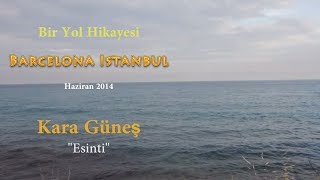 Kara Güneş - Esinti @ Barselona İstanbul