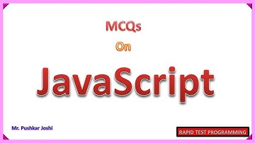 JavaScript MCQ Part 5 || Rapid Test Programming || Joshi P. D.