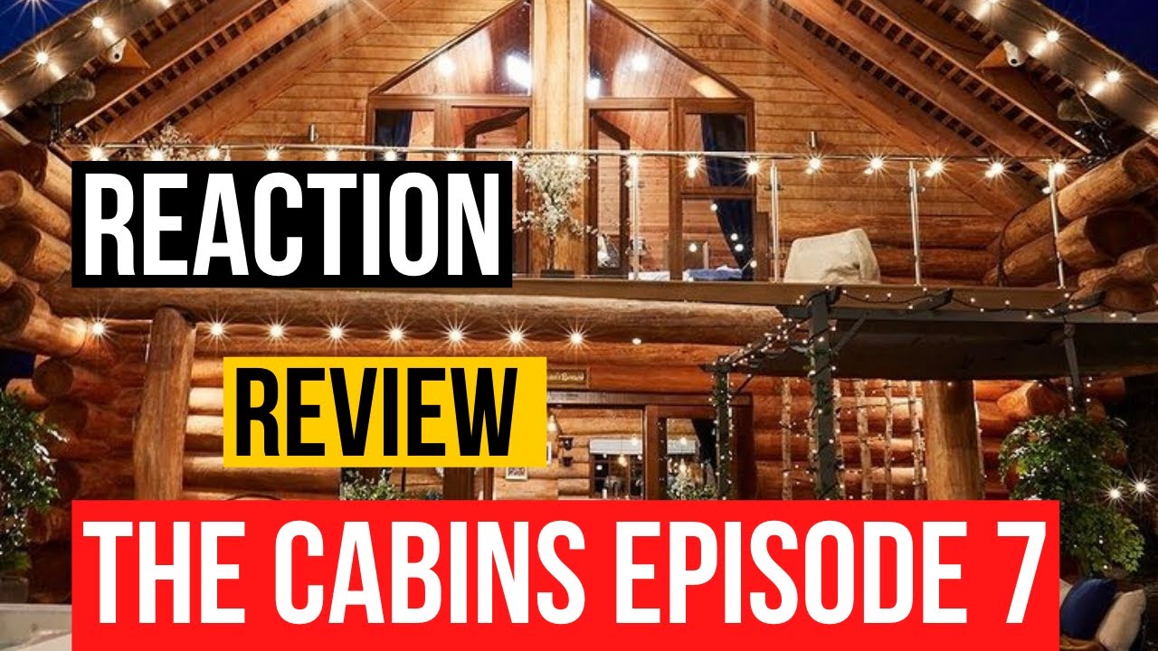 THE CABINS Episode 7 UK Reaction 2021