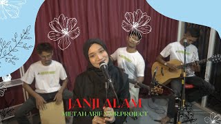 Janji Alam Miftah Arif x Mr Project