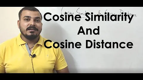 Cosine Similarity and Cosine Distance