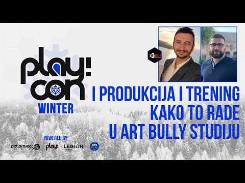Play!Con Winter 2023 Lazar Svrkota i David Ibrović – I produkcija i trening kako to rade u Art Bully