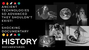Ancient Technologies So Advanced They Shouldn’t Exist!