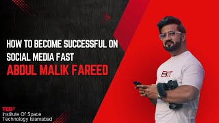 How To Become Successful On Social Media Fast Abdul Malik Fareed Tedxinstituteofspacetechnology