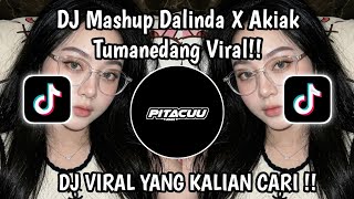 DJ MASHUP DALINDA AISYAH X AKIAK TUMANEDANG VIRAL TIKTOK BY DJ TAUFIK DJ TERBARU 2026 YG KALIAN CARI