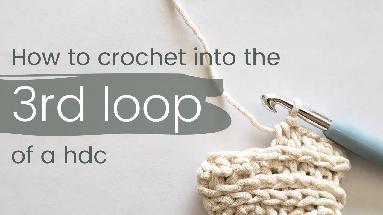 How to Crochet into the 3rd Loop of a Half Double Crochet with Kay