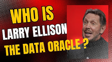 Who is Larry Ellison, The Data Oracle