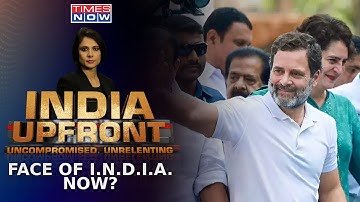 SC Stays Defamation Conviction; Will Rahul Gandhi Also Be Face Of I.N.D.I.A? | India Upfront