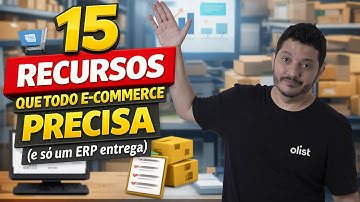 Os 15 recursos que todo e-commerce PRECISA ter (e só um ERP entrega)