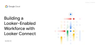 Building a Looker-Enabled Workforce with Looker Connect