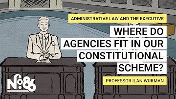 Where Do Agencies Fit In Our Constitutional Scheme? [No. 86]
