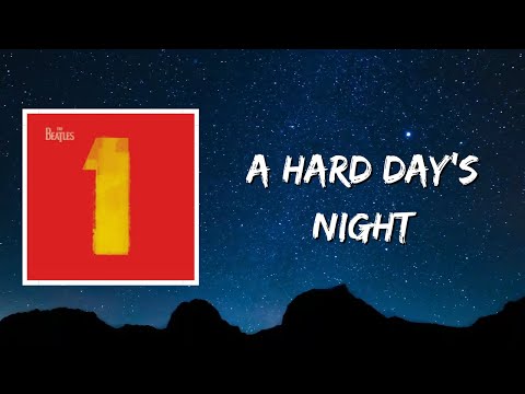 A Hard Day's Night (Lyrics) by The Beatles