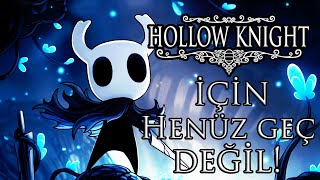 Hollow Knight İnceleme Türkçe - Hollow Knight Için Halen Geç Değil