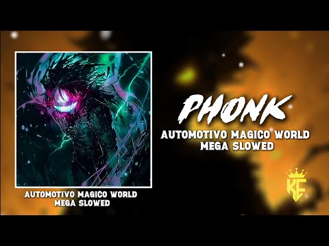 AUTOMOTIVO MAGICO WORLD MEGA SLOWED VERSION